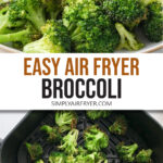 Photo collage of broccoli on plate and in air fryer with text 