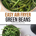 photo collage of cooked green beans and raw green beans and ingredients with text overlay 