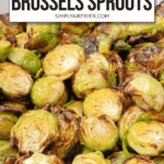 cooked brussels sprouts with brown edges in bowl plus text overlay for Pinterest