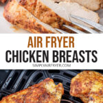 photo collage of cooked chicken breasts on plate and in air fryer with text overlay 
