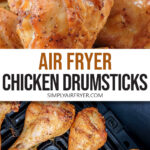 photo collage of cooked chicken drumsticks in bowl and in air fryer with text overlay 