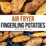 cooked fingerling potatoes in bowl and in air fryer with text overlay 