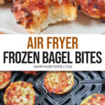cooked bagel bites on plate and in air fryer with text overlay 