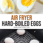 hard-boiled eggs on plate and in air fryer with shell plus text overlay 