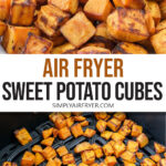 cooked sweet potato cubes in bowl and in air fryer with text overlay "air fryer sweet potato cubes".