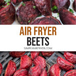 cooked pieces of red beets on plate and in air fryer with text overlay "air fryer beets".