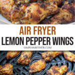 cooked lemon pepper wings in bowl and in air fryer with text overlay 