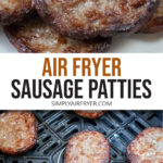 cooked sausage patties on plate and in air fryer with text overlay "air fryer sausage patties".