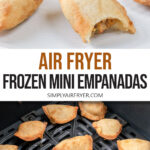 mini empanadas on plate and in air fryer basket with text overlay "air fryer frozen mini empanadas".