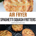 cooked spaghetti squash fritters on plate and in air fryer with text overlay "air fryer spaghetti squash fritters".