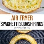 fluffed spaghetti squash ring on plate and in air fryer basket with text overlay "air fryer spaghetti squash rings".