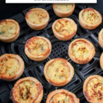 Mini quiche in air fryer with text overlay "frozen mini quiche in the air fryer".