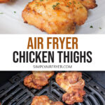 cooked chicken thighs on plate and and in air fryer with text overlay "air fryer chicken thighs".