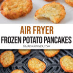 potato pancakes on plate and in black air fryer with text overlay "air fryer frozen potato pancakes".