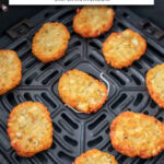 small potato pancakes in black air fryer with text overlay "frozen potato pancakes in the air fryer".