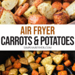 cooked carrot and potato pieces in bowl and in air fryer with text overlay "air fryer carrots & potatoes".