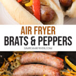 brats and peppers on buns and in the air fryer with text overlay "air fryer brats & peppers".