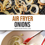 cooked onion slices in air fryer and uncooked sliced onions in bowl with text overlay "air fryer onions".