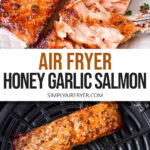 cooked honey garlic salmon on plate and in air fryer with text overlay "air fryer honey garlic salmon".