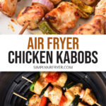 cooked chicken kabobs on plate and in the air fryer with text overlay 