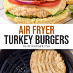 turkey burgers on bun and in air fryer with text overlay 