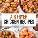 collage of cooked chicken dishes including teriyaki chicken and chicken bites and text "air fryer chicken recipes".