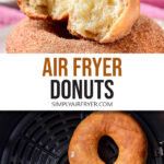 photo collage of donuts on plate and in air fryer with text overlay "air fryer donuts".