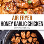 chicken pieces in air fryer and chicken pieces with marinade and rice on plate plus text overlay "air fryer honey garlic chicken".